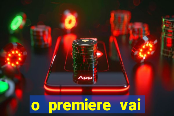 o premiere vai transmitir o jogo do flamengo hoje